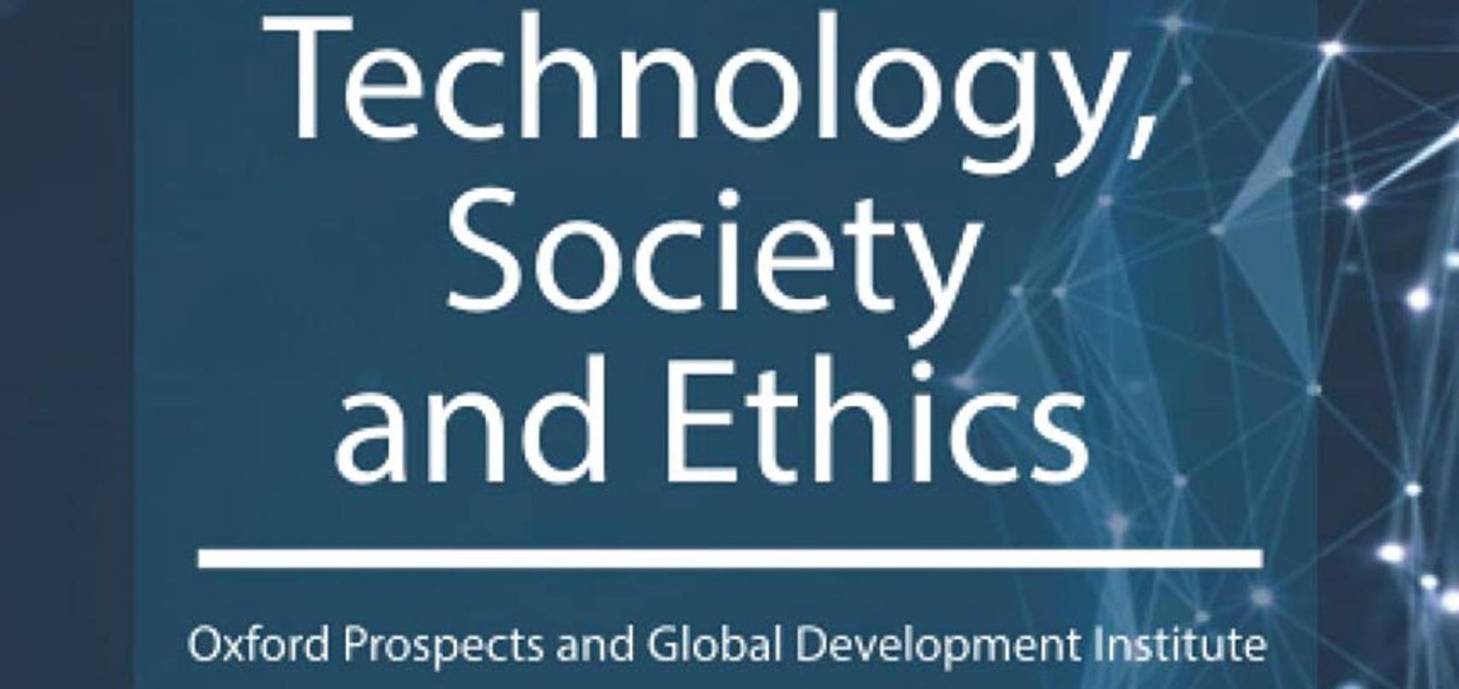 Technology, Society and Ethics